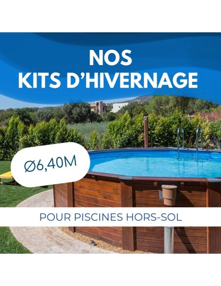 Kit Hivernage Piscine Hors Sol Ø6,40m - 