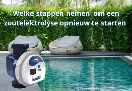 Welke stappen moet u volgen om een zoutelektrolyseapparaat opnieuw op te starten ?