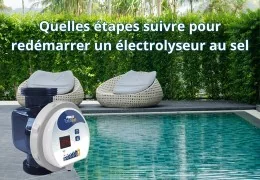 Quelles étapes suivre pour redémarrer un électrolyseur à sel ?