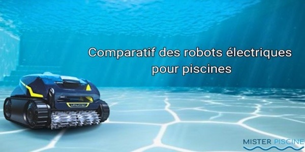 Comment choisir le bon robot électrique pour votre piscine ?
